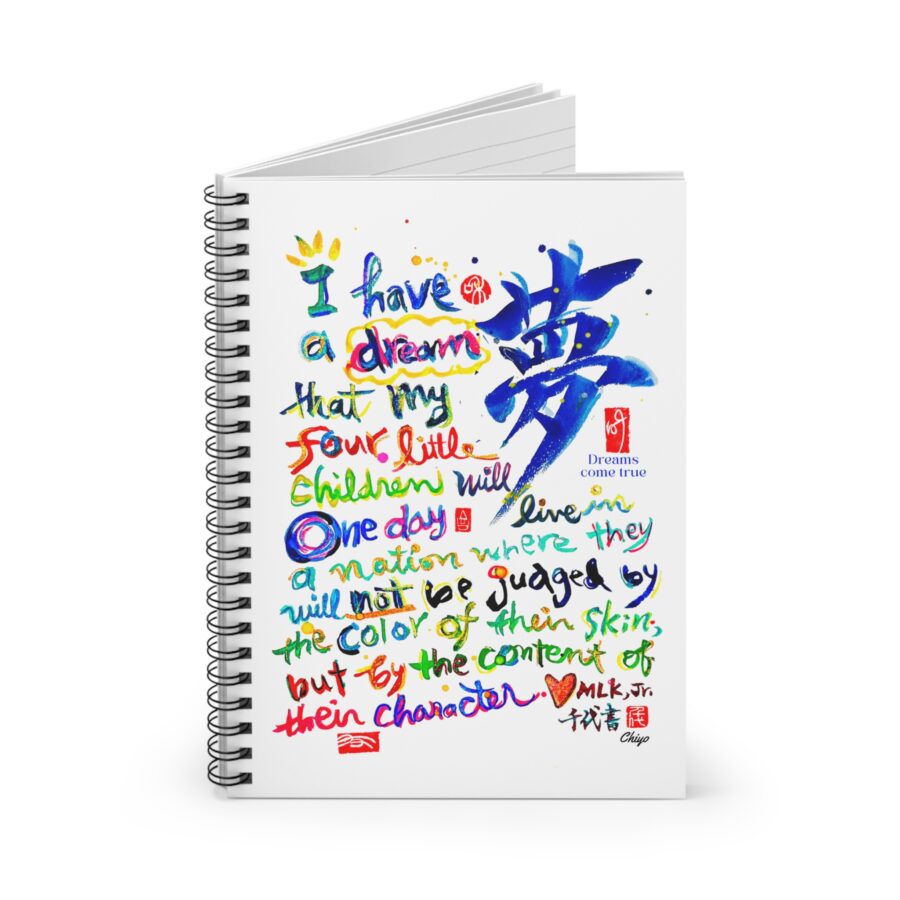 MLK.Jr's  "I Have a Dream" Quote – Spiral Notebook